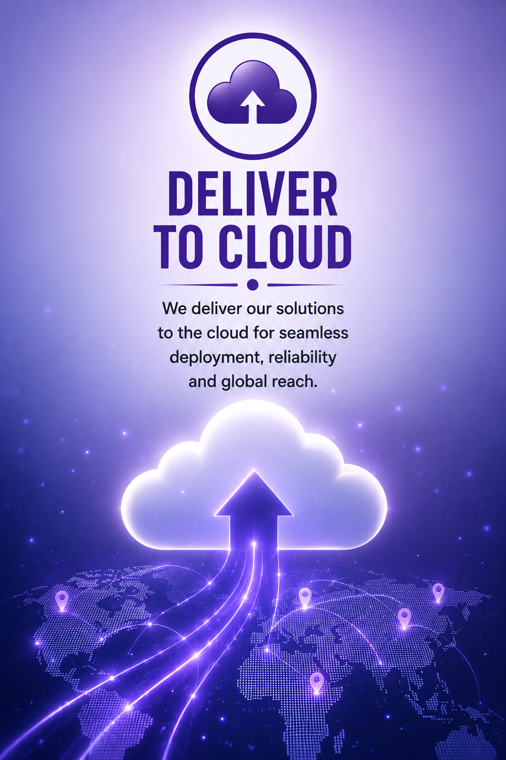 Deliver to Cloud